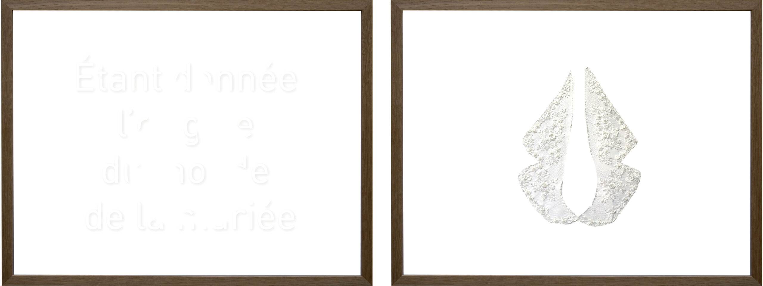 Etant donné l'origine de la mariée Tirages pigmentaires et dentelles, encadrés 65 x 50 cm (chaque)