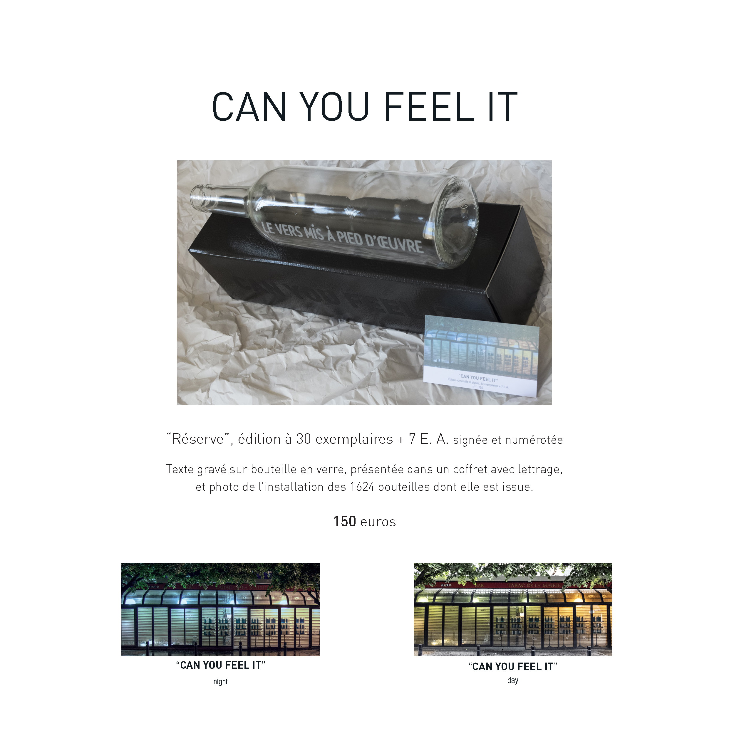 Can you feel it Edition numérotée signée. 30 exemplaires + 7 E. A. Bouteille gravée, coffret, photo de l’installation 34 x 9 x 9 cm