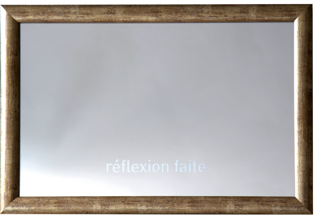 Qu'est-ce que tu deviens ? Sablage sur miroir encadré 55 x 35 cm, édition limitée : 30 exemplaires numérotés et signés